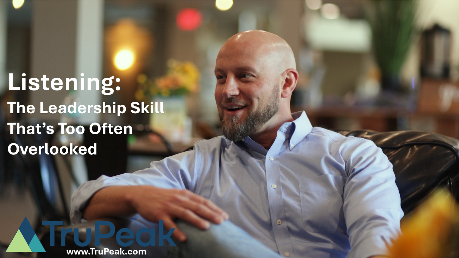 TruPeak Listening Leadership Skills